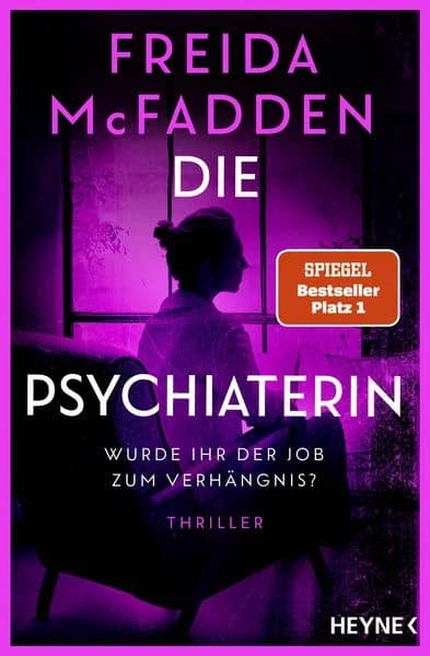 Buchcover von Die Psychiaterin – Wurde ihr der Job zum Verhängnis?