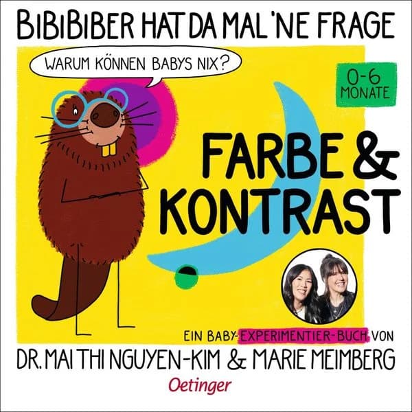 BiBiBiber hat da mal 'ne Frage. Warum können Babys nix? Farbe & Kontrast, imagem do livro 1